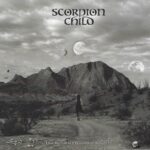 Scorpion Child – I Saw The End As It Passed Right Through Me