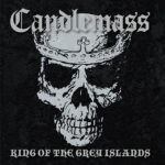 Candlemass - King Of The Grey Islands