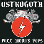Ostrogoth - Full Moon s Eyes (Remaster 2023)