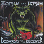 Flotsam And Jetsam – Doomsday For The Deceiver