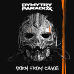 Dymytry Paradox - Born from Chaos