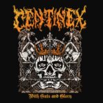 Centinex - With Guts And Glory
