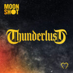 Moon Shot - Thunderlust